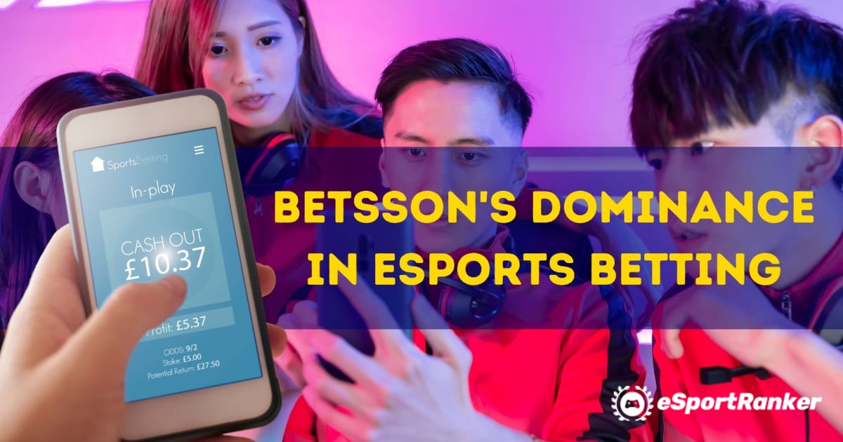 Betssons dominans inom eSports vadslagning
