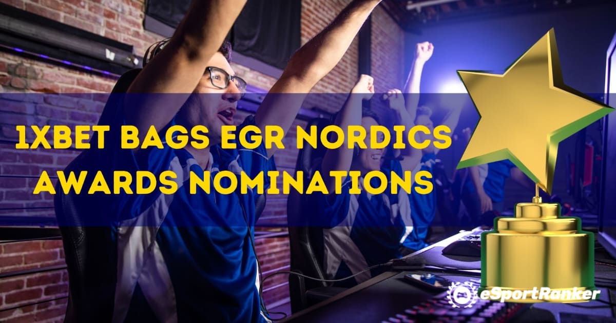 1xBet Bags EGR Nordics Awards nomineringar
