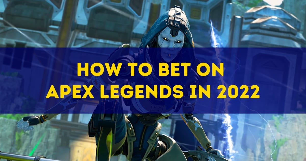 Hur man satsar på Apex Legends 2022